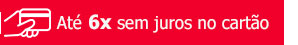 Até 6x sem juros